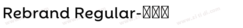 Rebrand Regular字体转换 Rebrand Regular字体转换